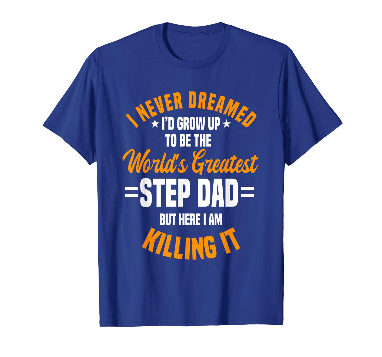 Step Dad Stepfather Father's Day Stepdad T-Shirt