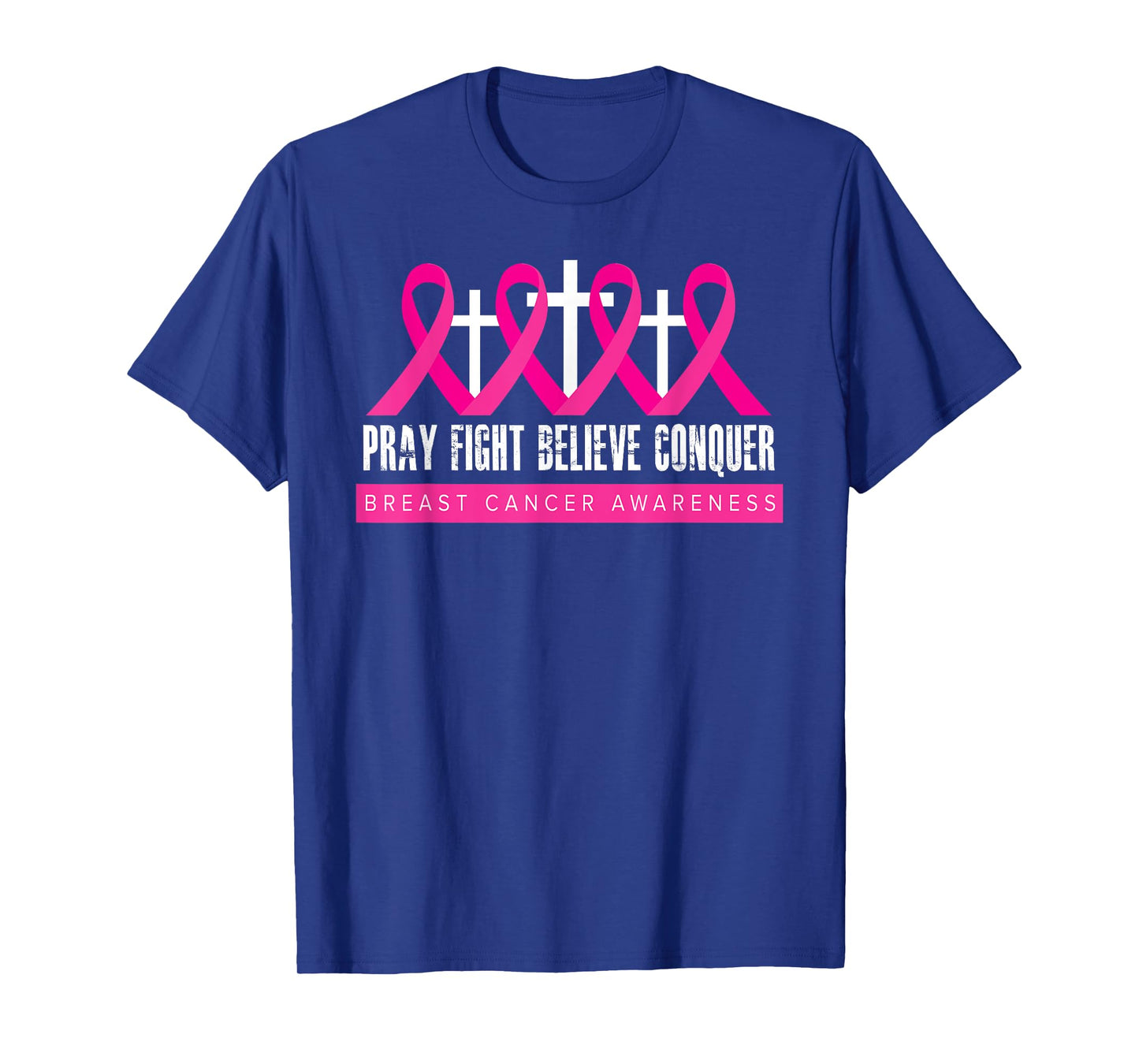 Pray Fight Believe - Breast Cancer Awareness - Christian T-Shirt