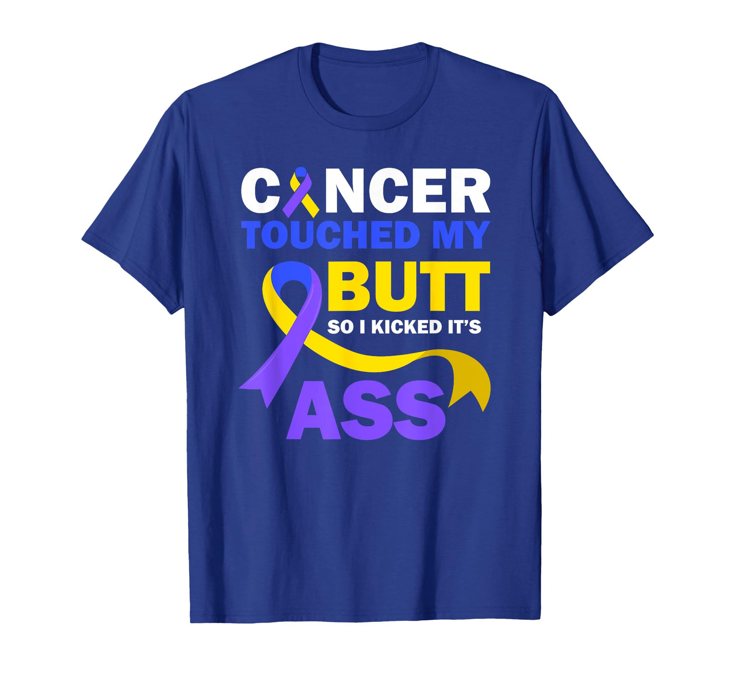 Bladder Cancer Touched My Butt So I Kicked It's Ass Fighter T-Shirt