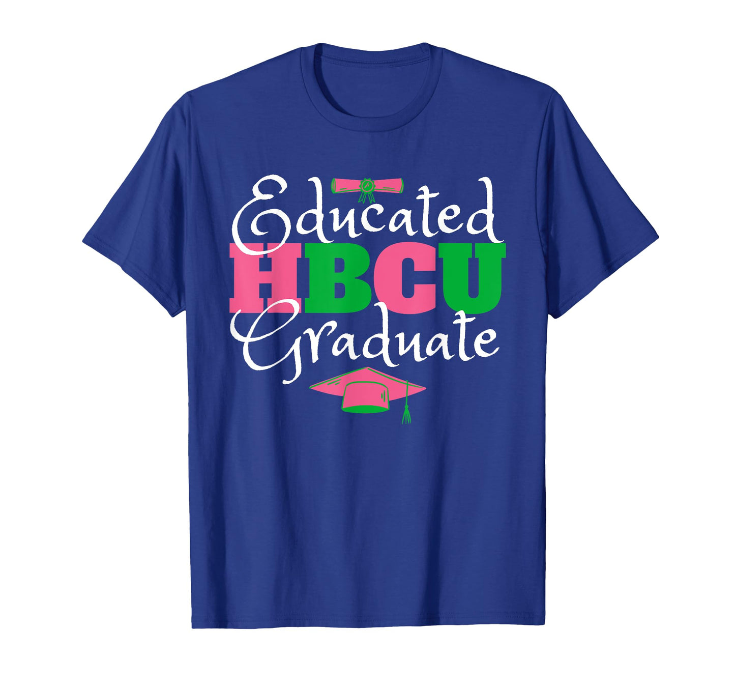 Proud HBCU Educated Sorority Sisterhood Vibes Pink & Green Graduate T-Shirt