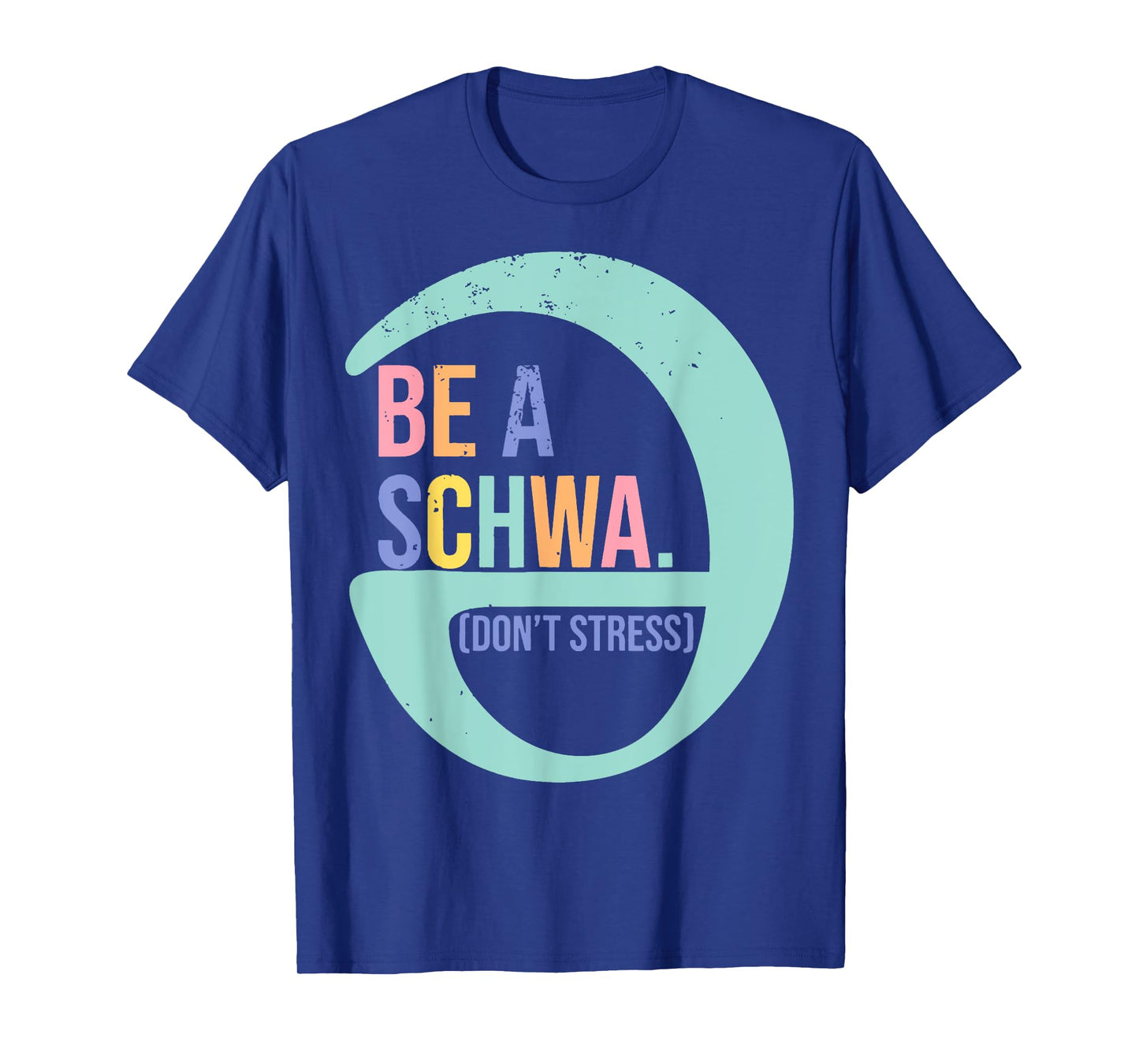 Be like a schwa it's never stressed Language Teacher T-Shirt