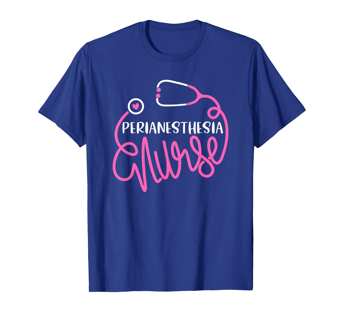Cute Perianesthesia Nurse RN PACU Nursing Department T-Shirt