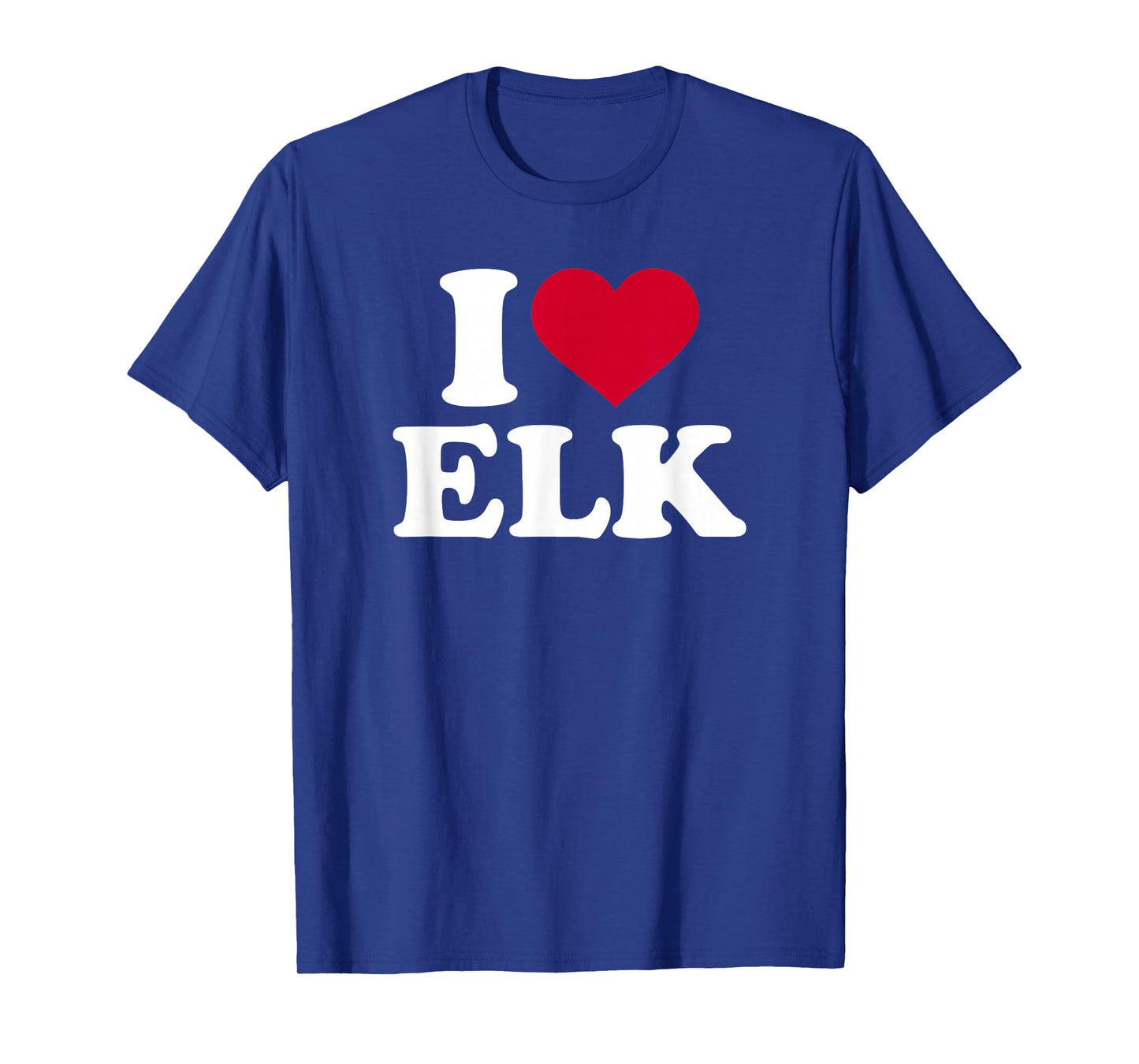 I love elk T-Shirt