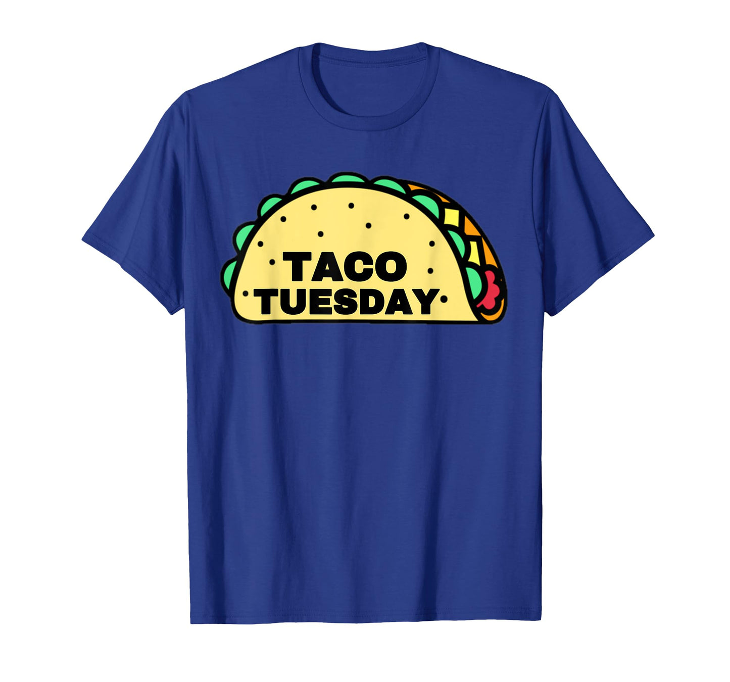 Taco Tuesday Apparel | Funny Taco Tuesday Gear For Tuesday! T-Shirt