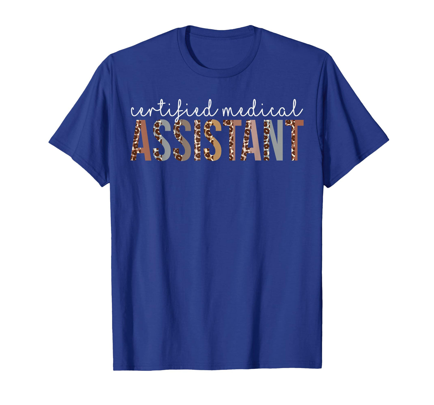 Leopard CMA Certified Medical Assistant healthcare workers T-Shirt