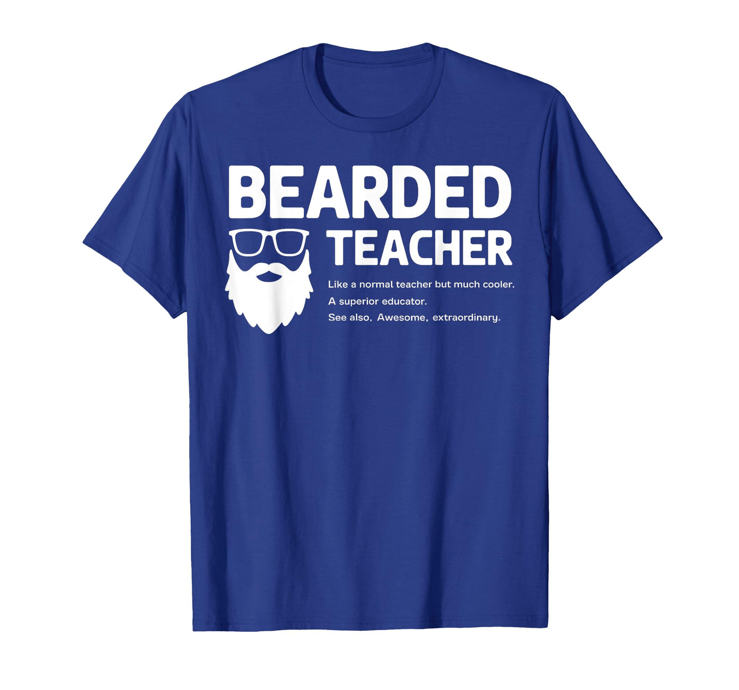 Bearded Teacher Like A Normal Teacher But Cooler Funny Gift T-Shirt