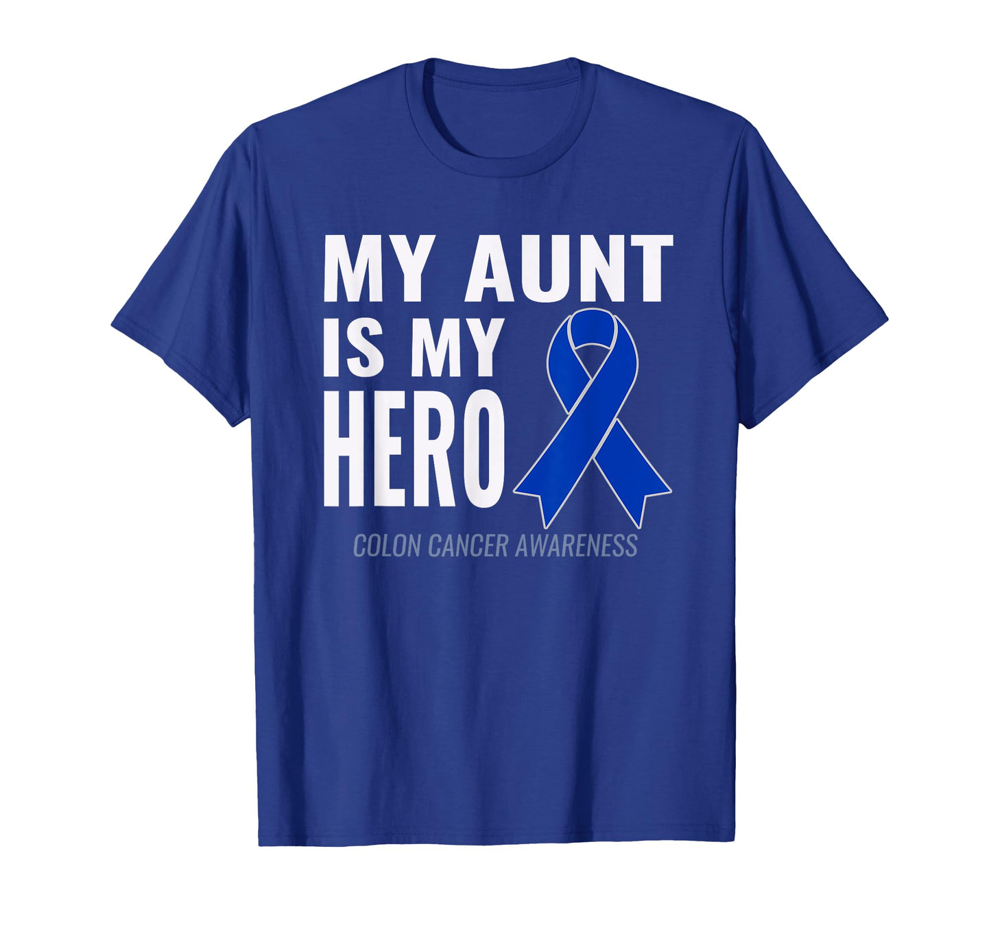 Colon Cancer Support: My Aunt is my Hero Shirt T-Shirt