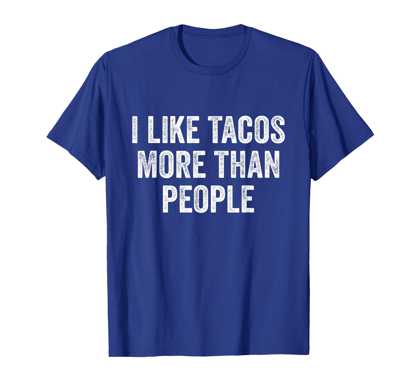 I Like Tacos More Than People Taco T-Shirt