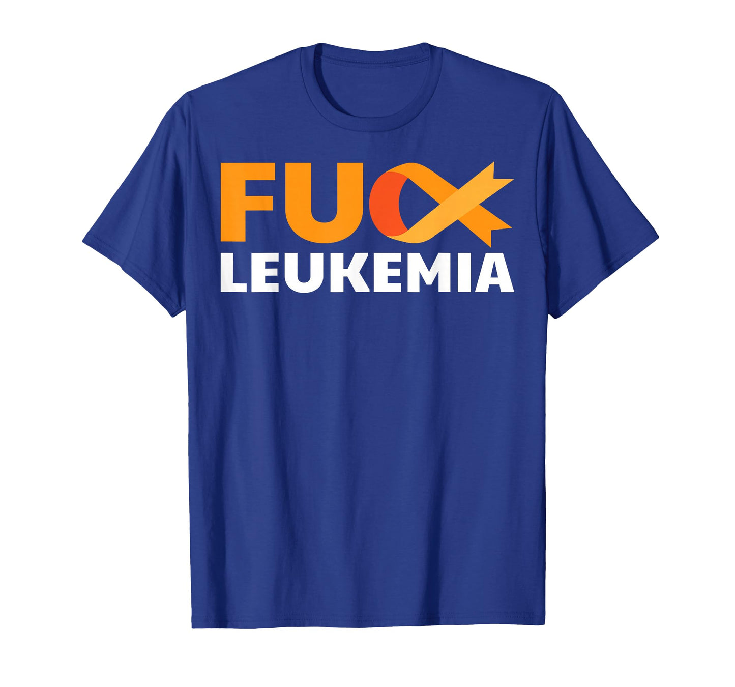 Fuck Leukemia Orange Ribbon Awareness Cancer Survivor Gift T-Shirt