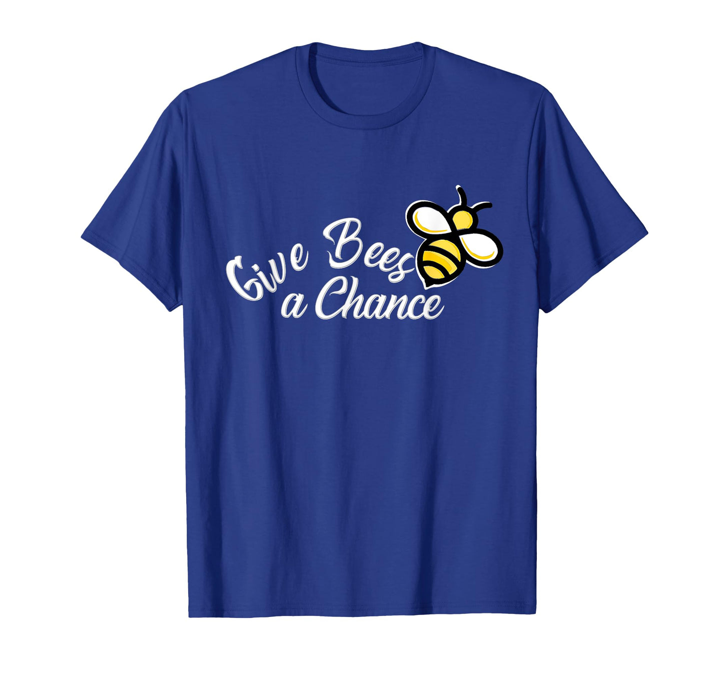 Give Bees a chance T-Shirt