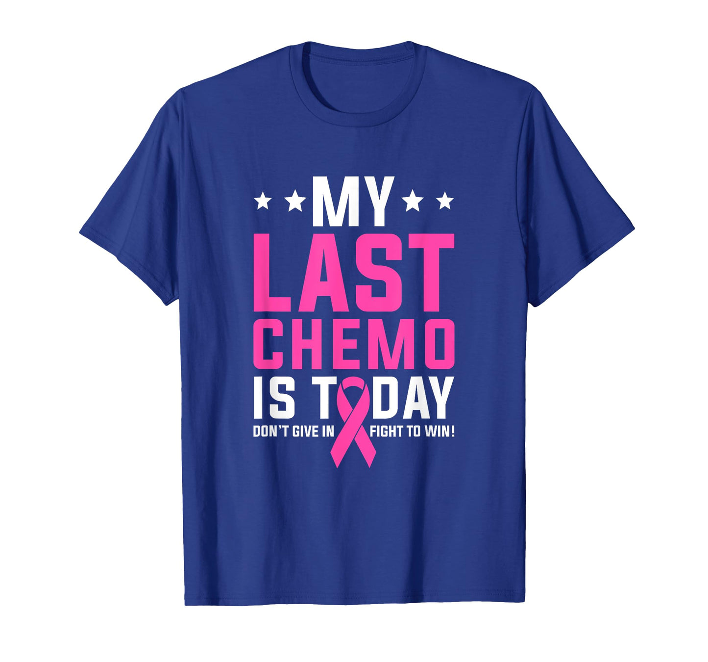 Last Chemo Is Today Last Day Of Chemo Survivor End Of Chemo T-Shirt
