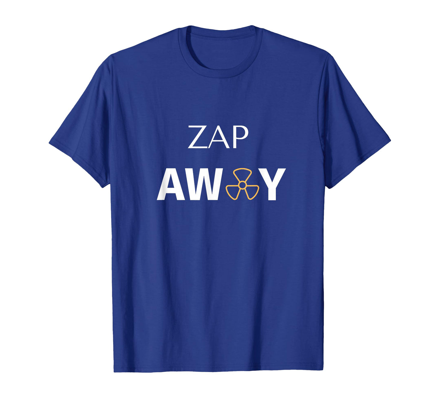 Radiation Treatment For Cancer Patients "Zap away" T-Shirt