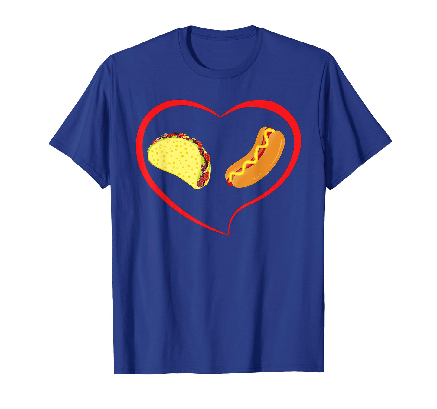 I Love Hot Dogs and Tacos Funny Cinco De Mayo Food Art Shirt T-Shirt