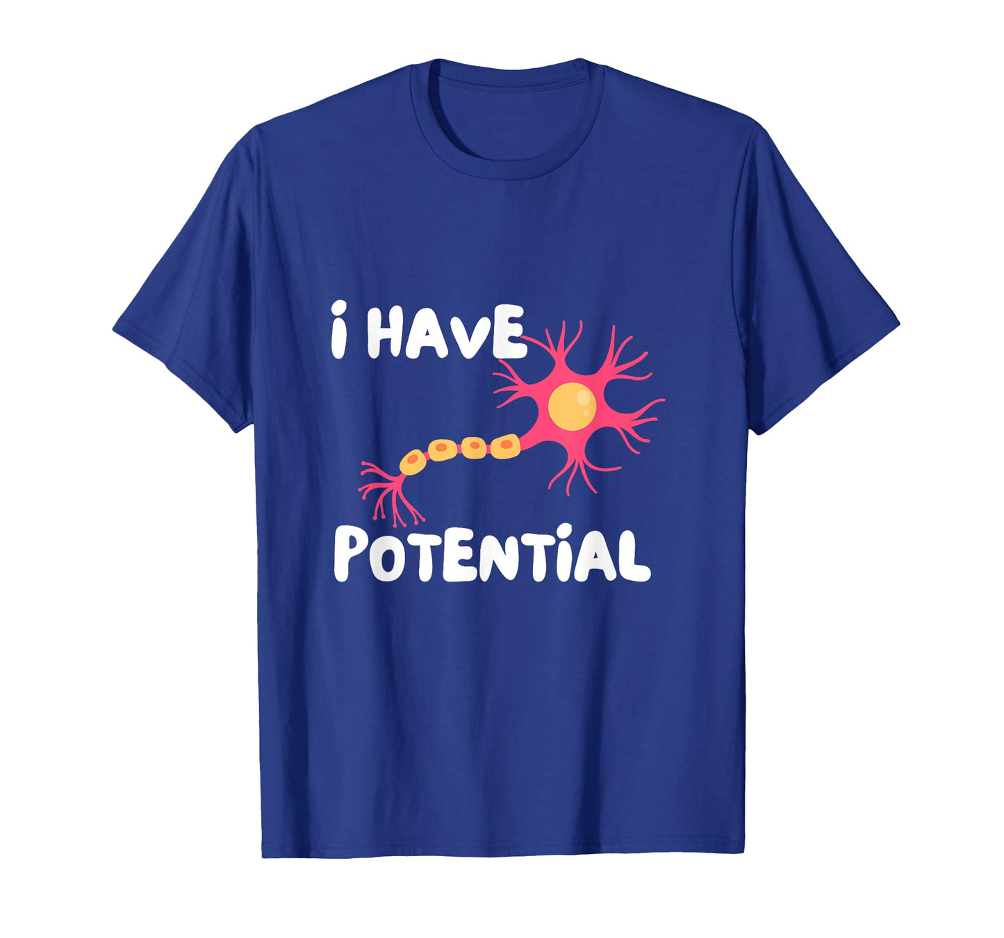I Have Potential Brain Cell Funny Science Nerd Neuron T-Shirt