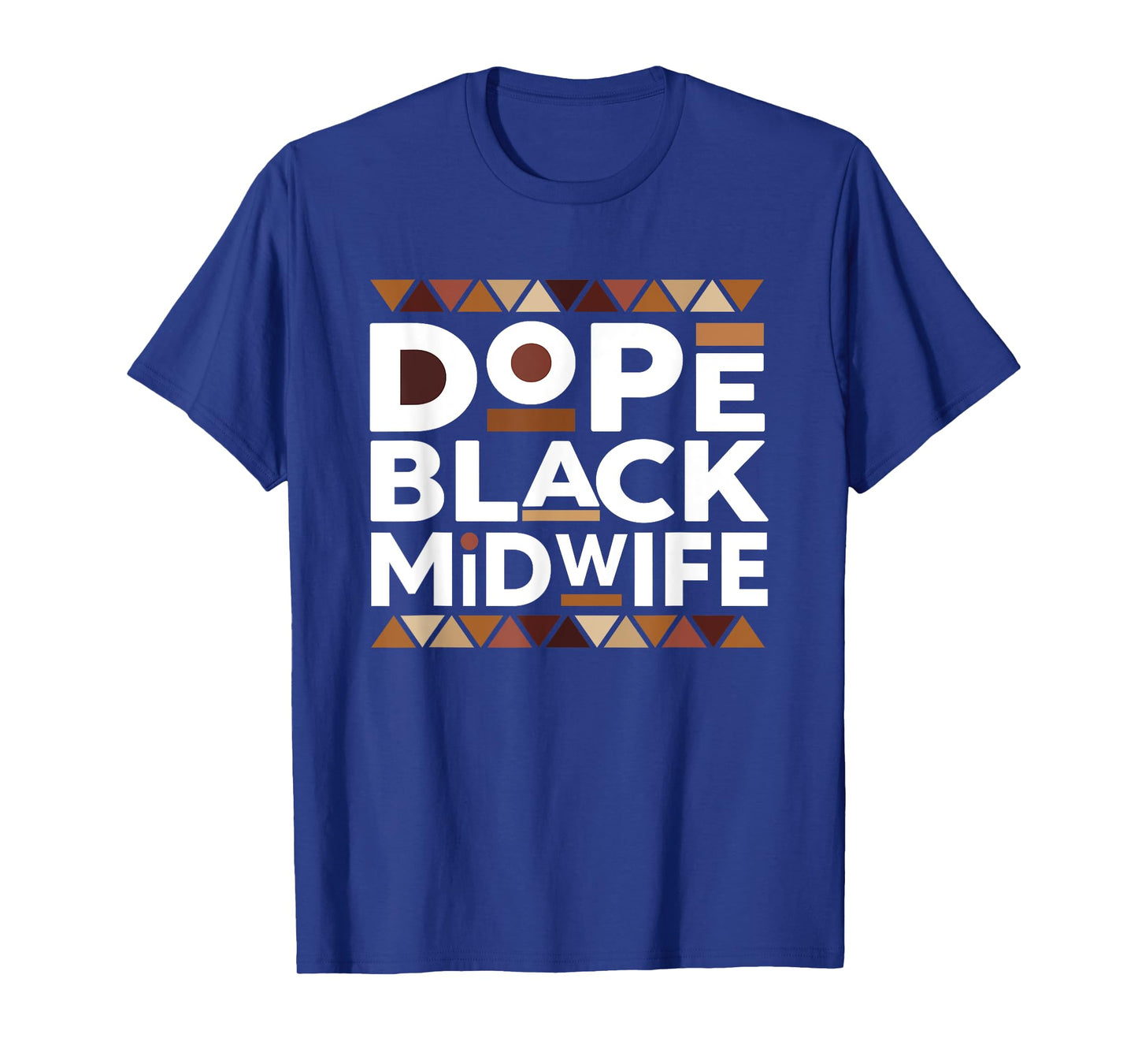 Dope Black Midwife Black History Melanin Black Midwife T-Shirt