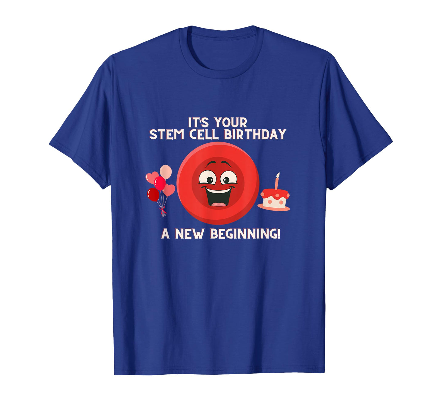Stem Cell Birthday Transplant Survivor - Tops & Accessories T-Shirt