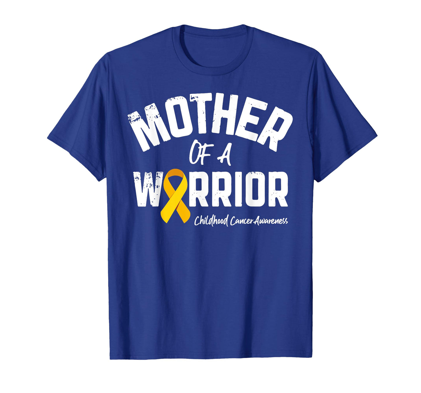 Mother Of A Warrior Childhood Cancer Awareness Mom Mama Gift T-Shirt