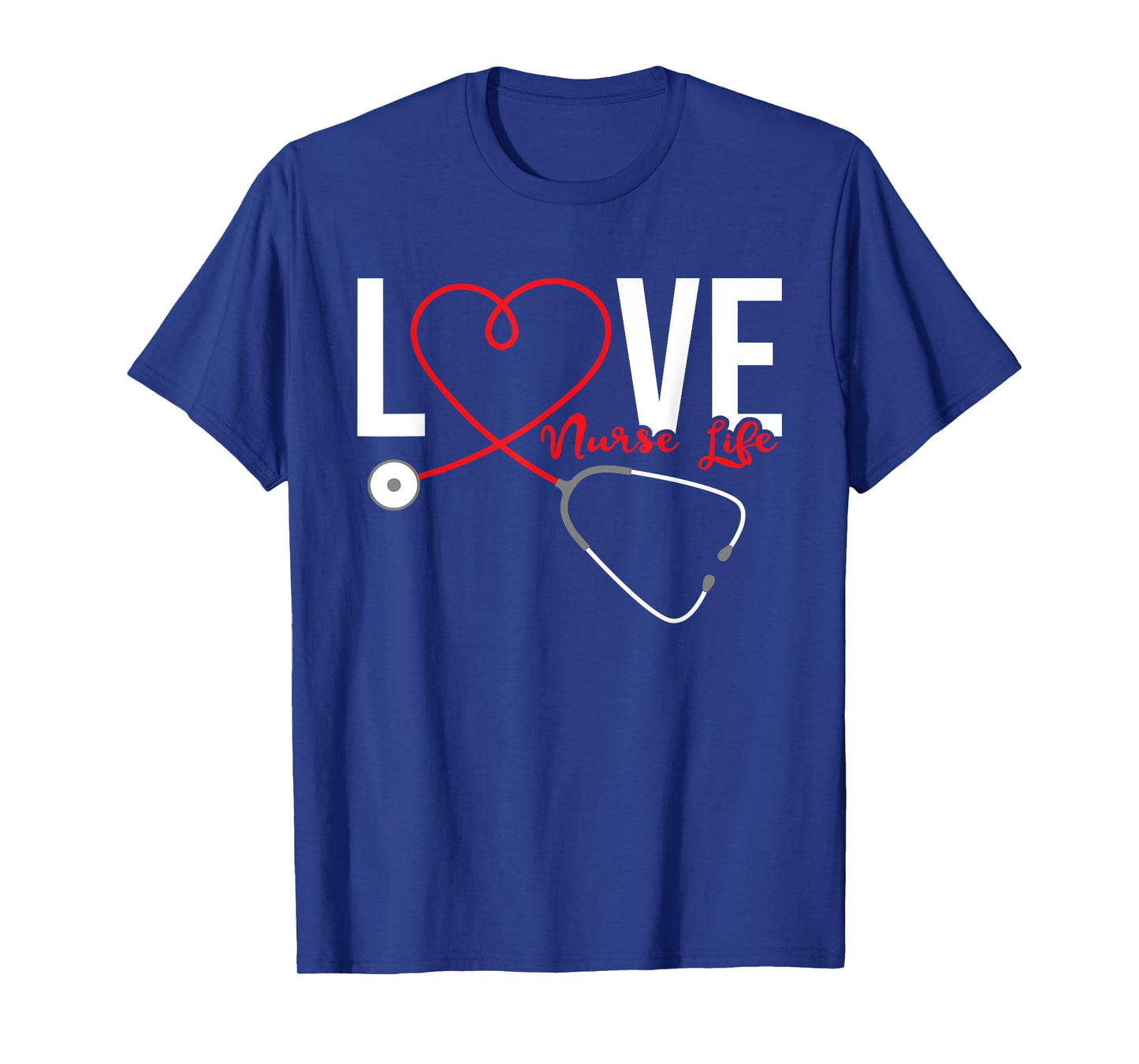 Love Nurse Life - Registered Nurse Nursing RN Healthcare T-Shirt