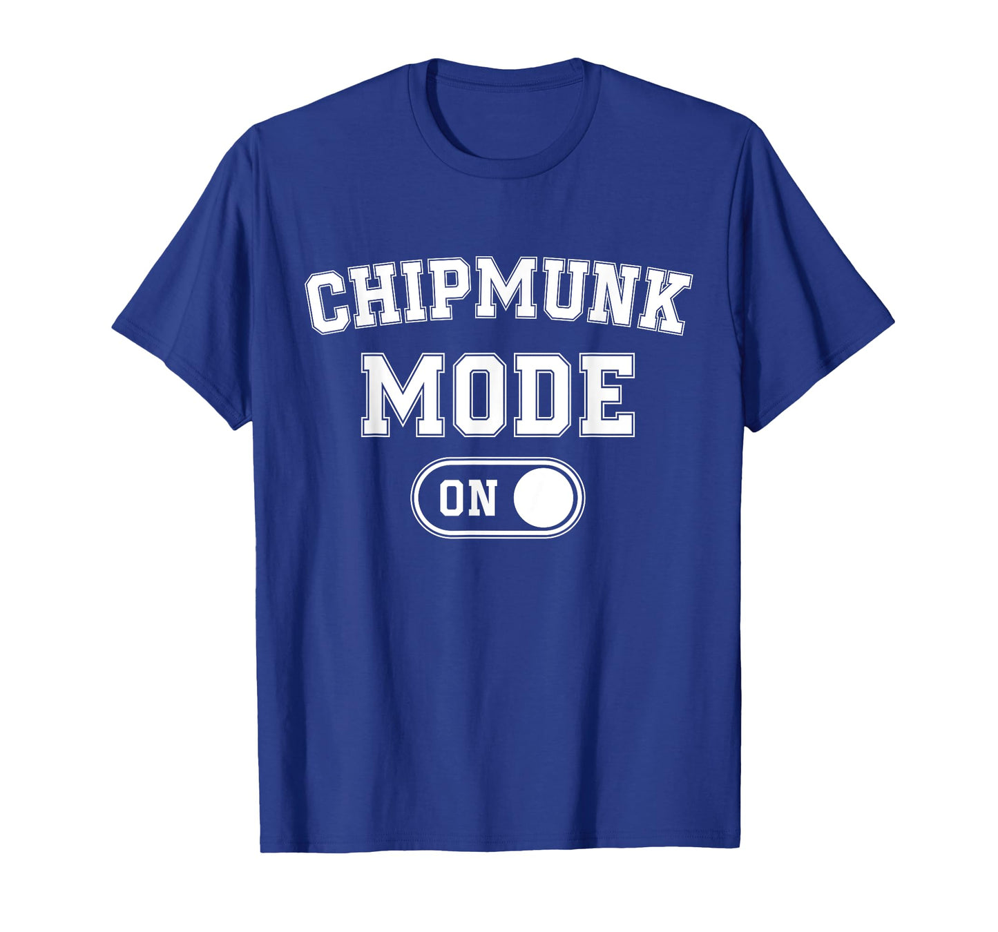 Chipmunk Mode On Costume Funny Cheek Stuffer Gift Animal T-Shirt