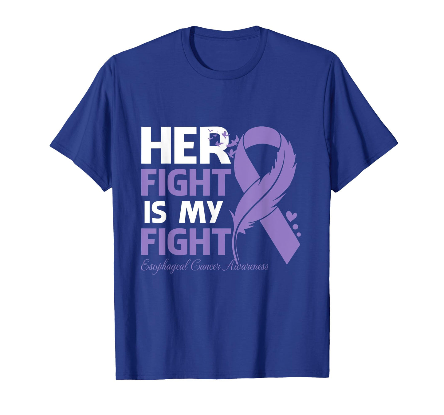 Her Fight Is My Fight Esophageal Cancer Awareness Feather T-Shirt
