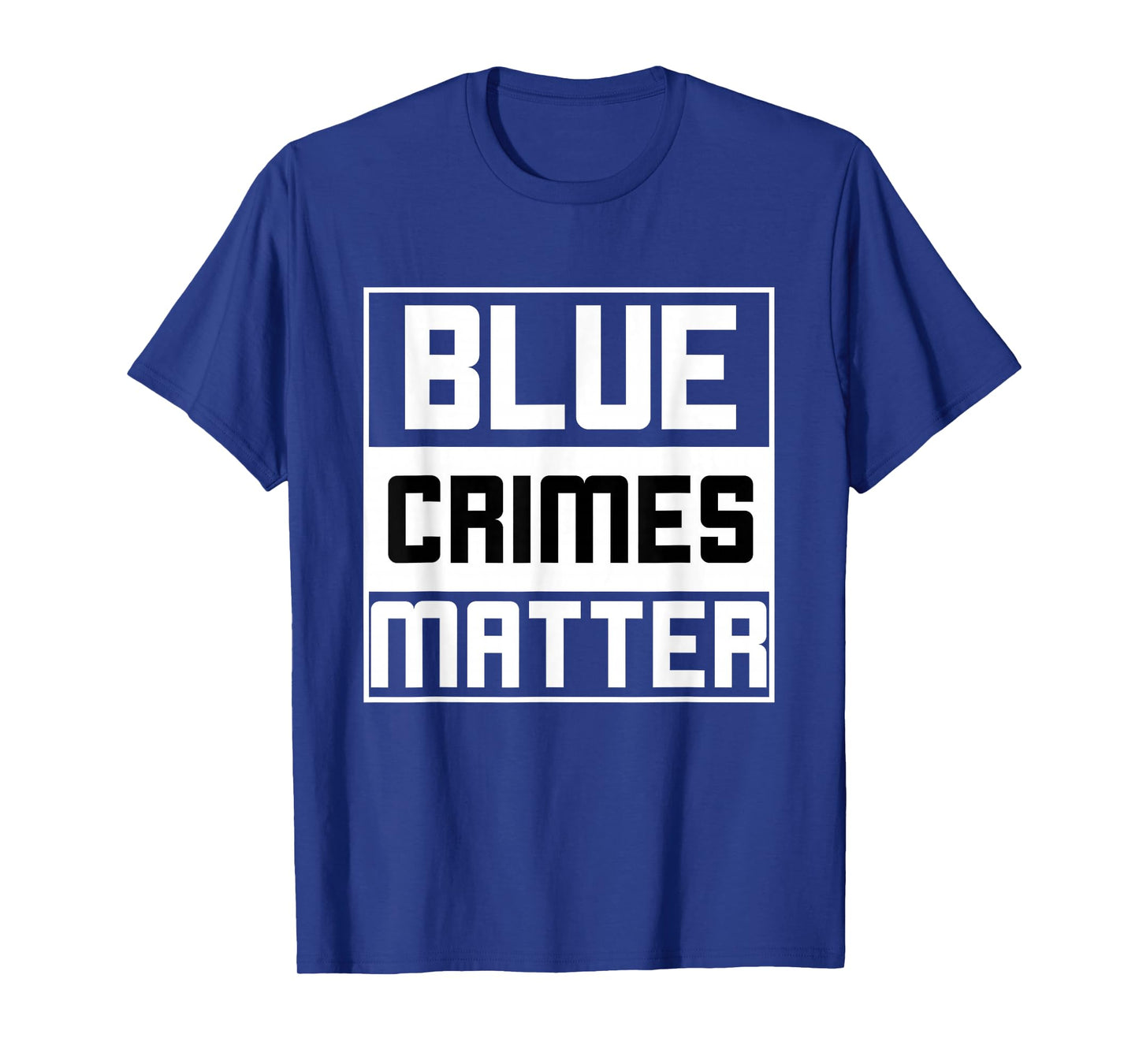 Blue Crimes Matter Anti-Police State T-Shirt