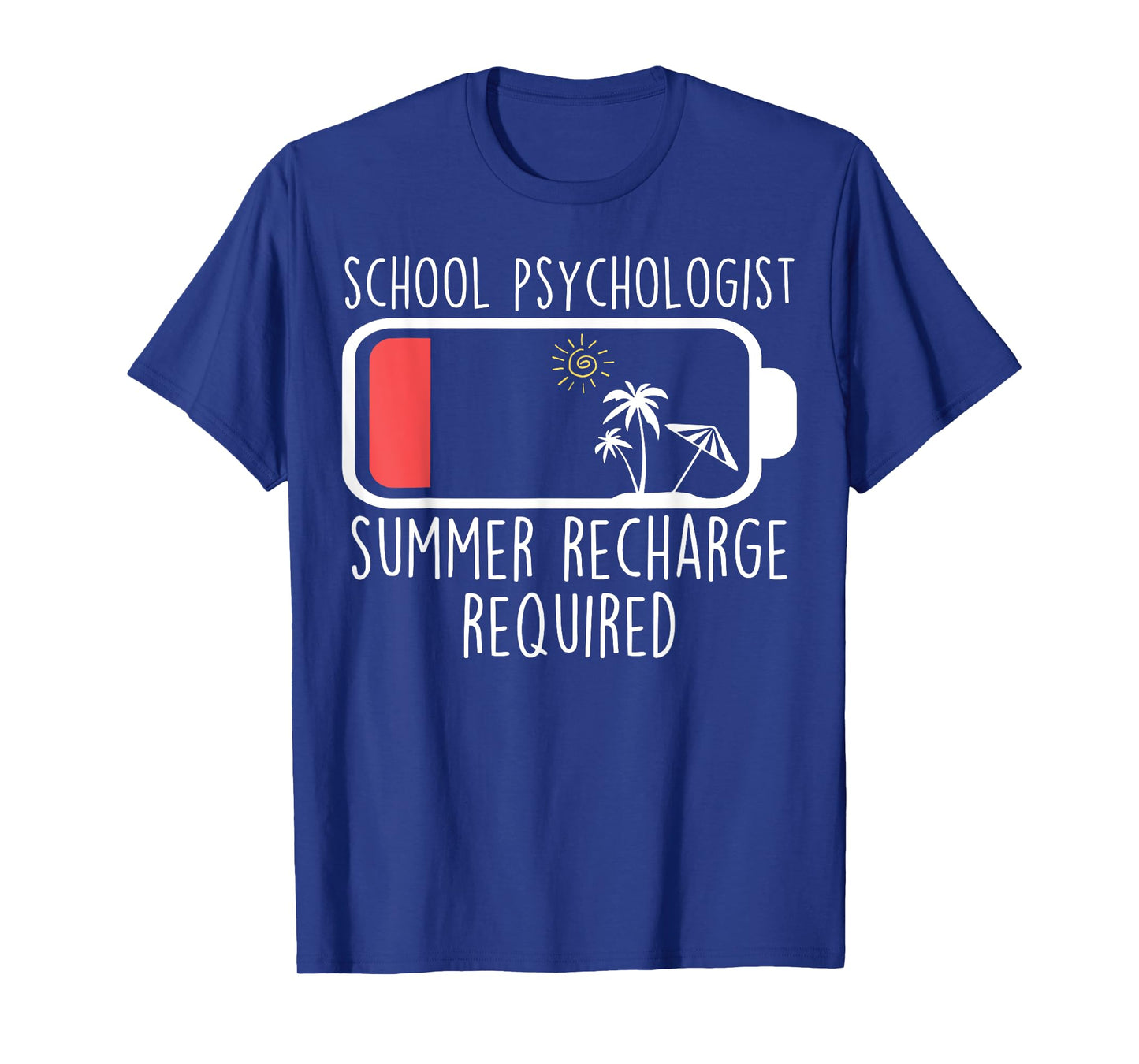 School Psychologist Summer Recharge Required Psych Teacher T-Shirt