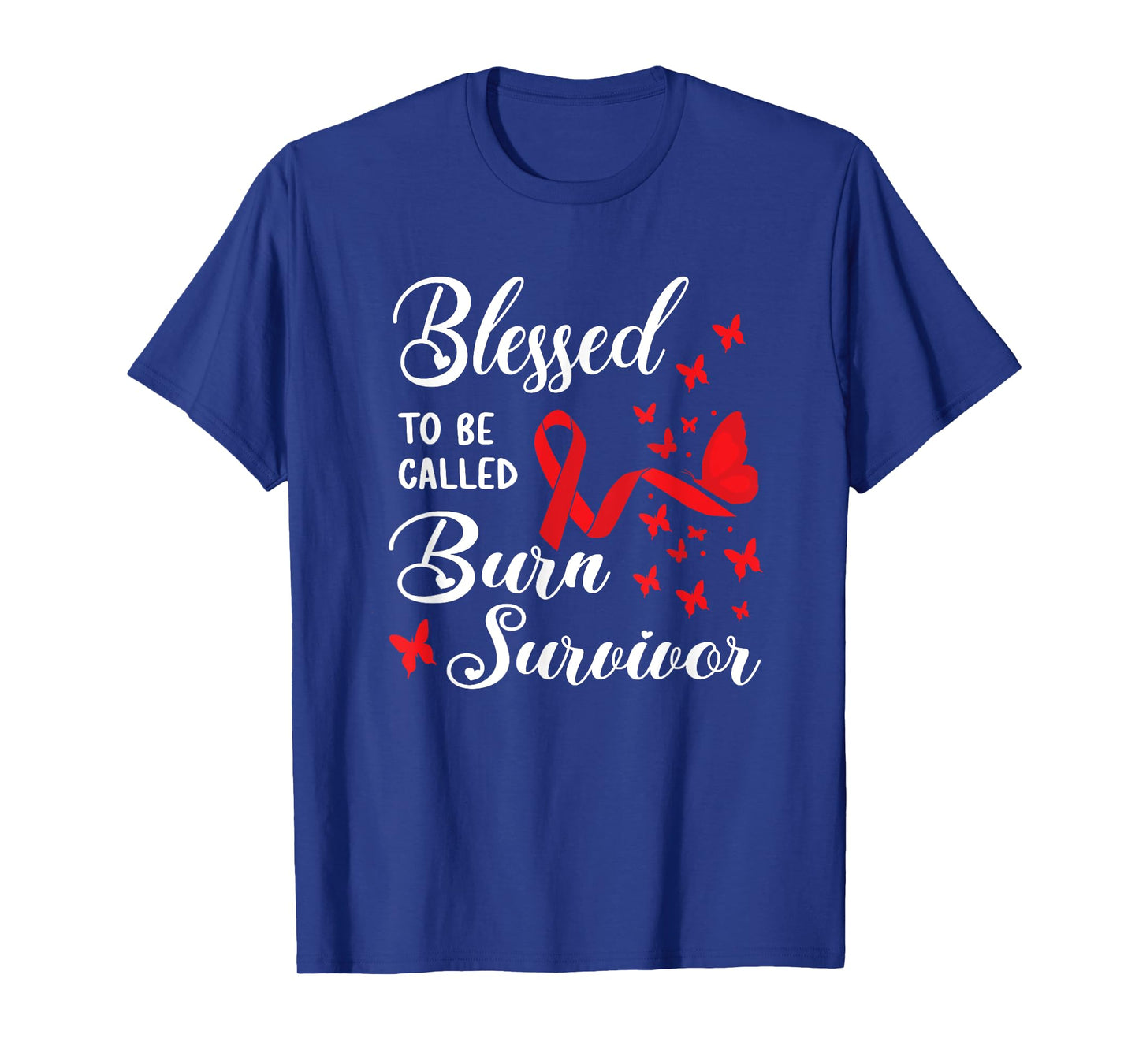 Blessed To Be Called Burn Survivor Awareness Fire Accident T-Shirt