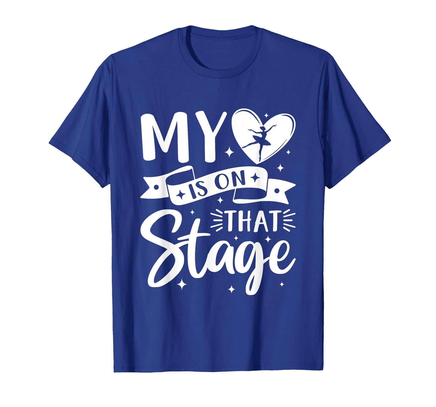 Funny Dance Mom My Heart Is On That Stage Dance Recital T-Shirt
