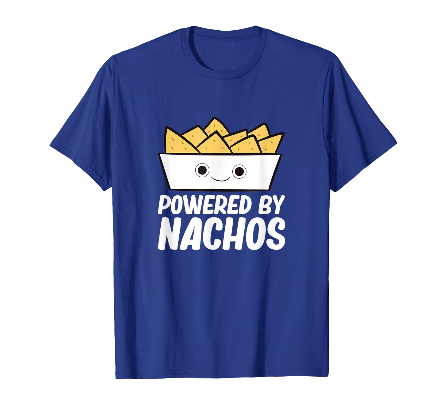 Powered By Nachos - Nacho Mexico Fast Food Funny Nachos T-Shirt