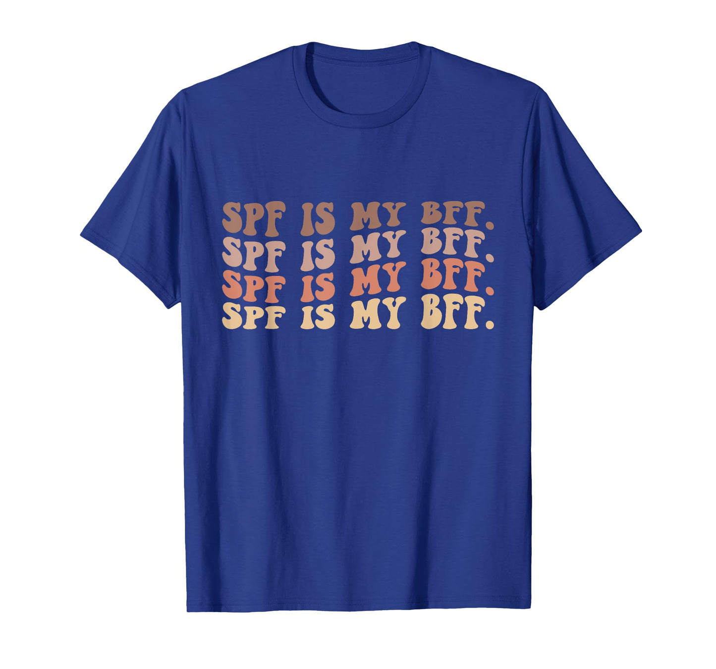SPF Is My BFF Sunscreen Dermatology Skin Esthetician T-Shirt