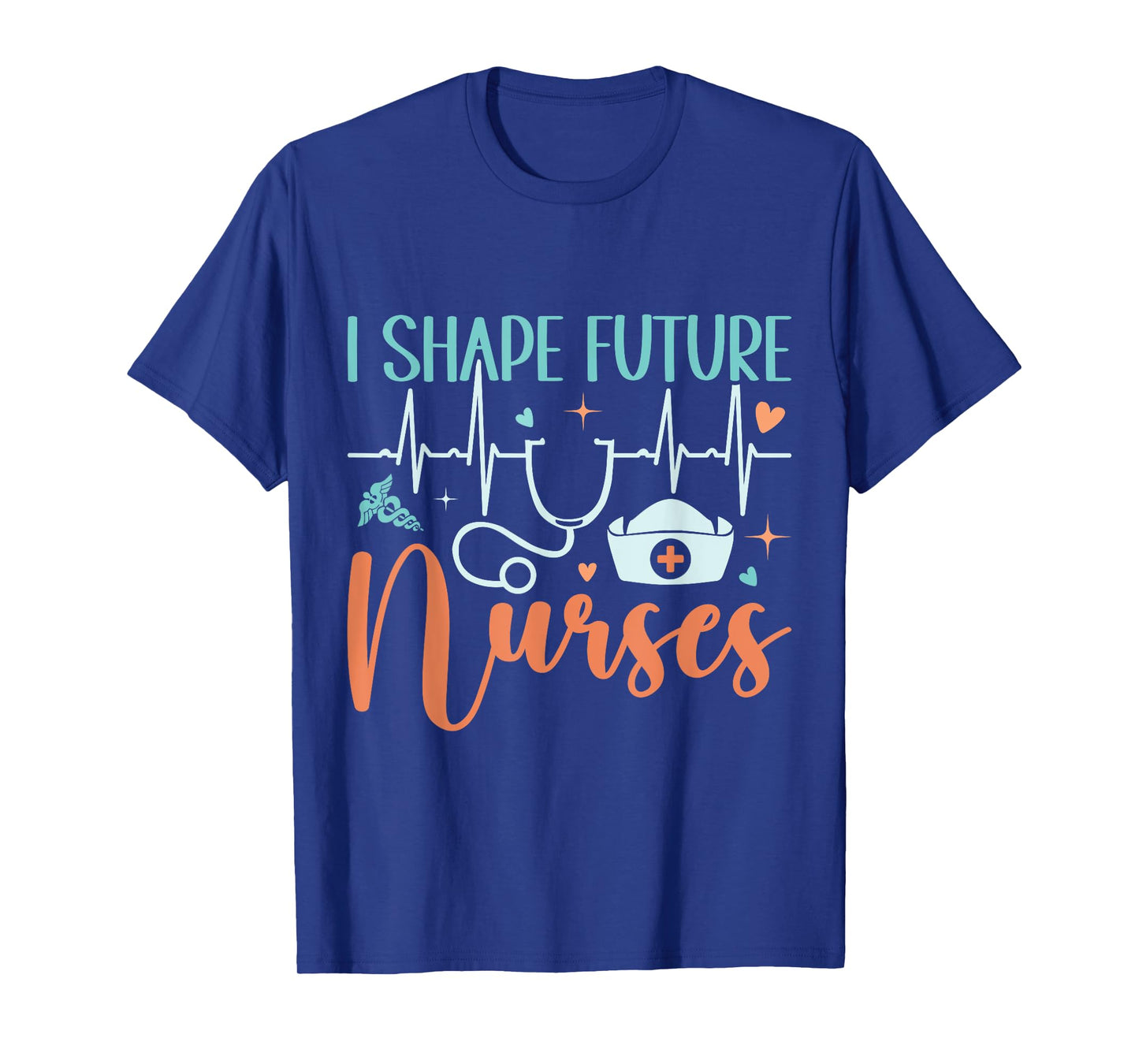I Shape Future Nurses Educator Clinical Nursing Instructor T-Shirt