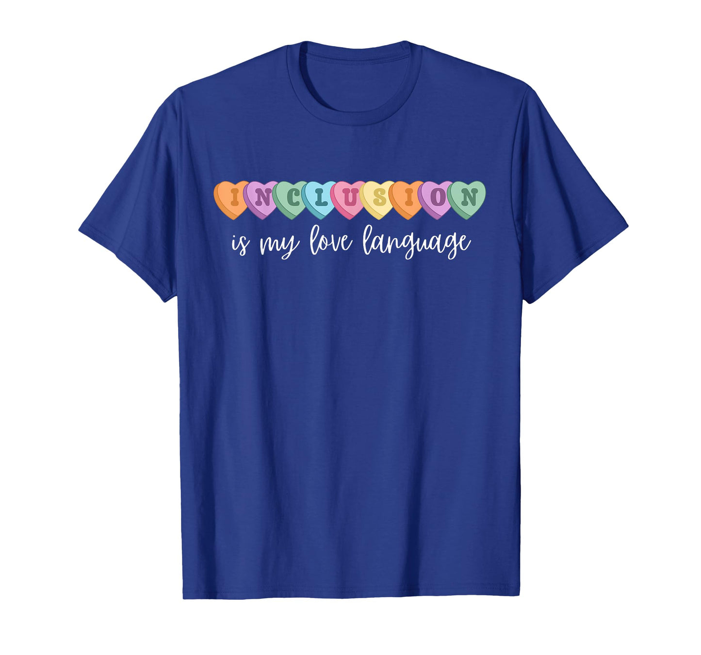 Funny Inclusion Is My Love Language ABA Therapy Candy Heart T-Shirt