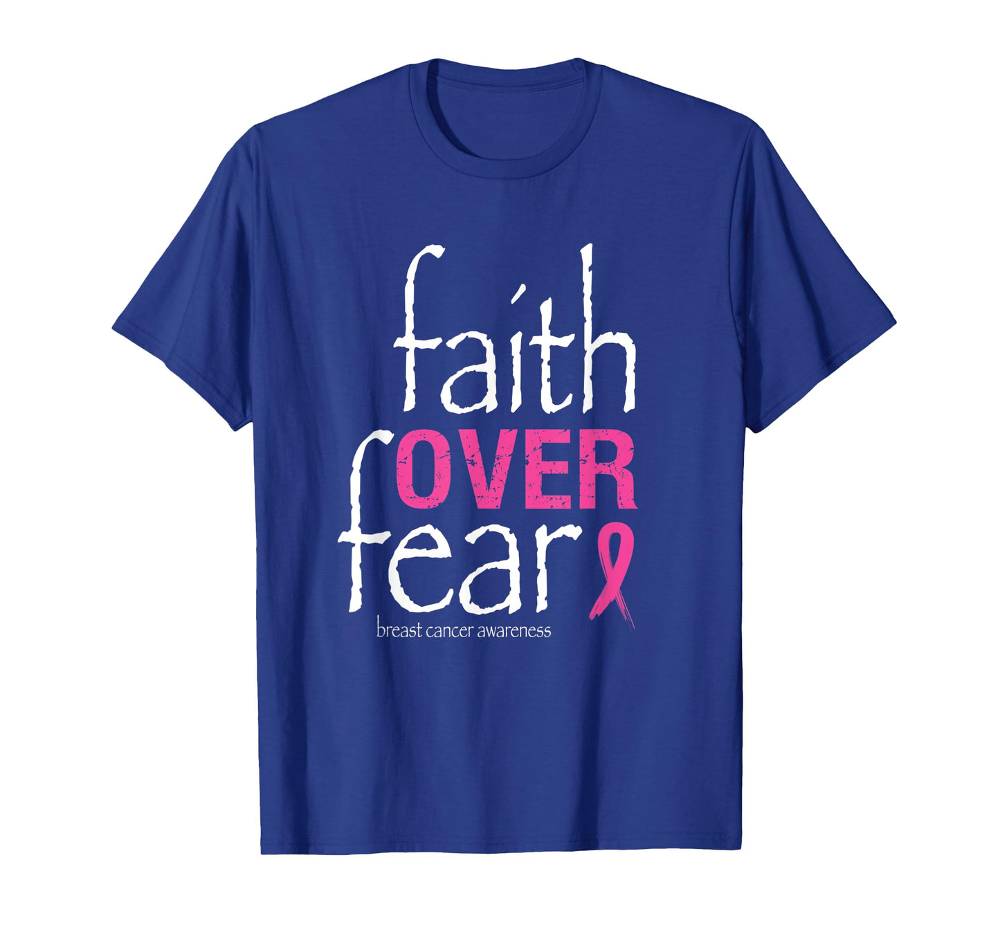 Faith Over Fear Breast Cancer Awareness Month Survivor T-Shirt