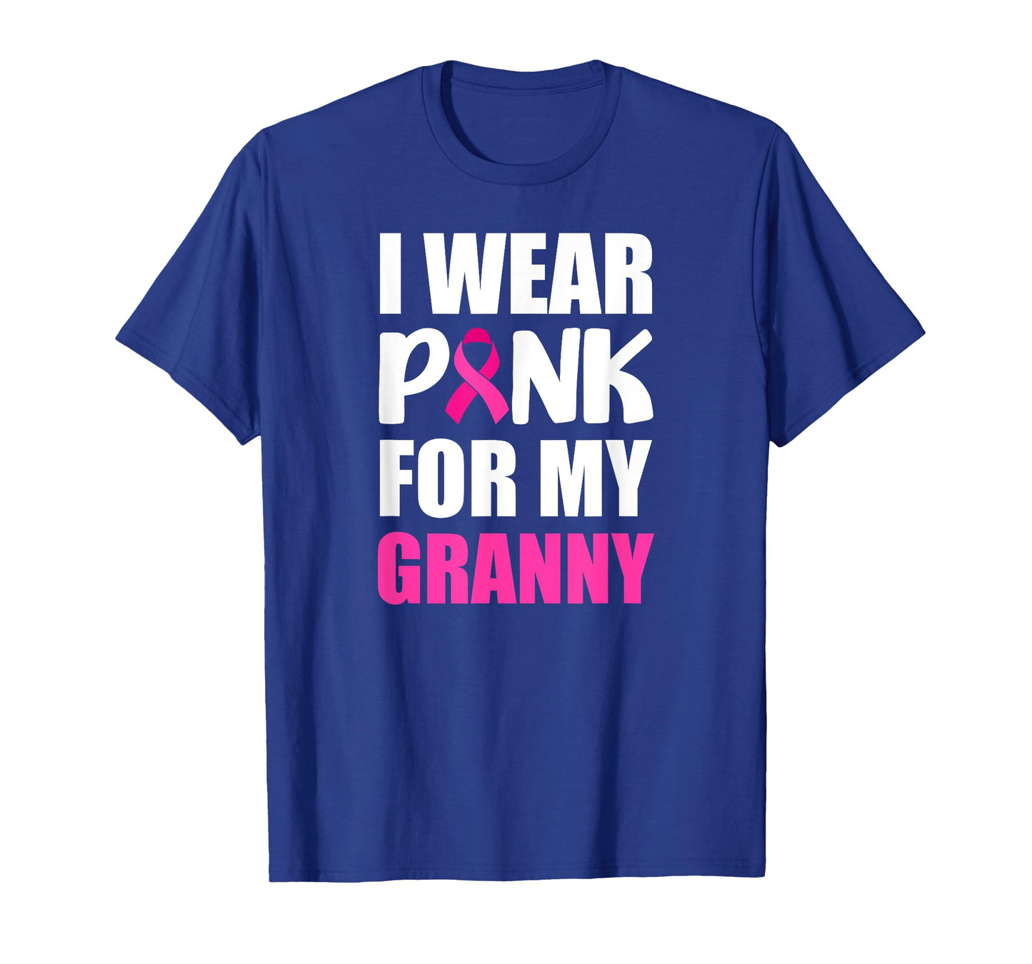 I Wear Pink For Granny Pink Ribbon Breast Cancer Awareness T-Shirt