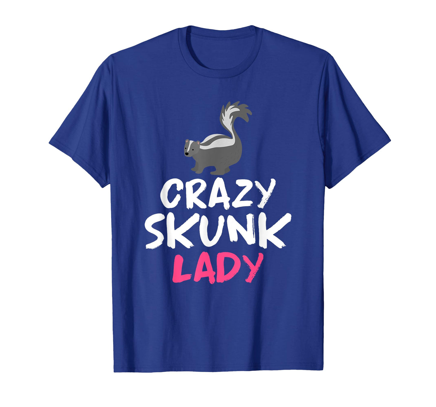 Crazy Skunk Lady Skunk T-Shirt