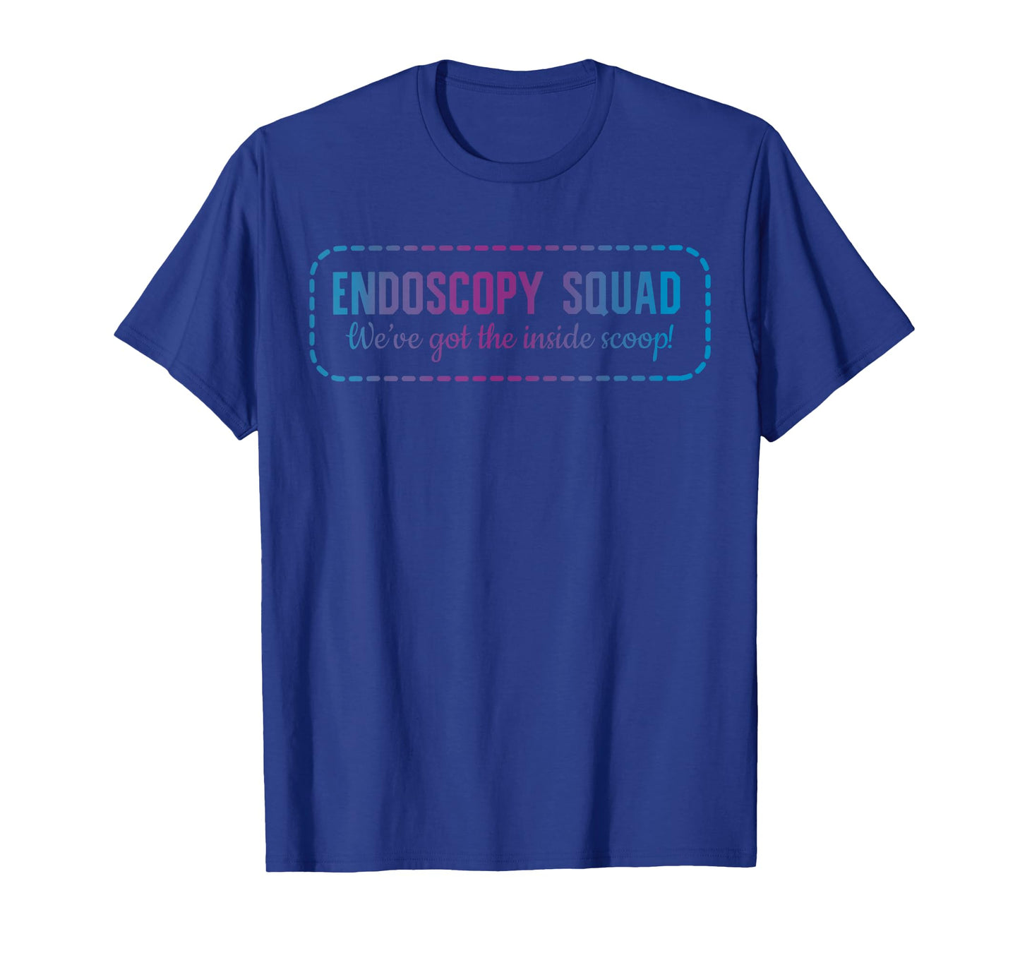Endoscopy Squad Nurse Gastrointestinal Endoscopy Tech T-Shirt