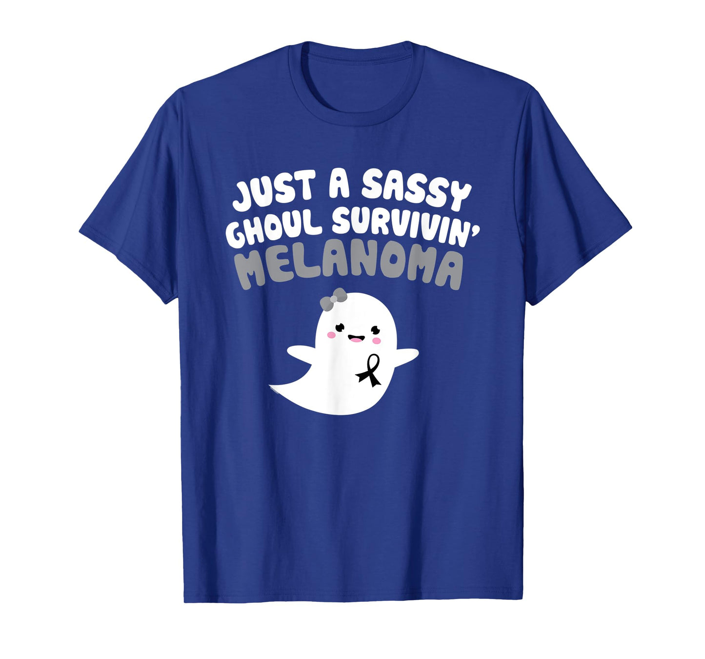 Sassy Ghoul Surviving Melanoma Quote Halloween Ghost Gift T-Shirt