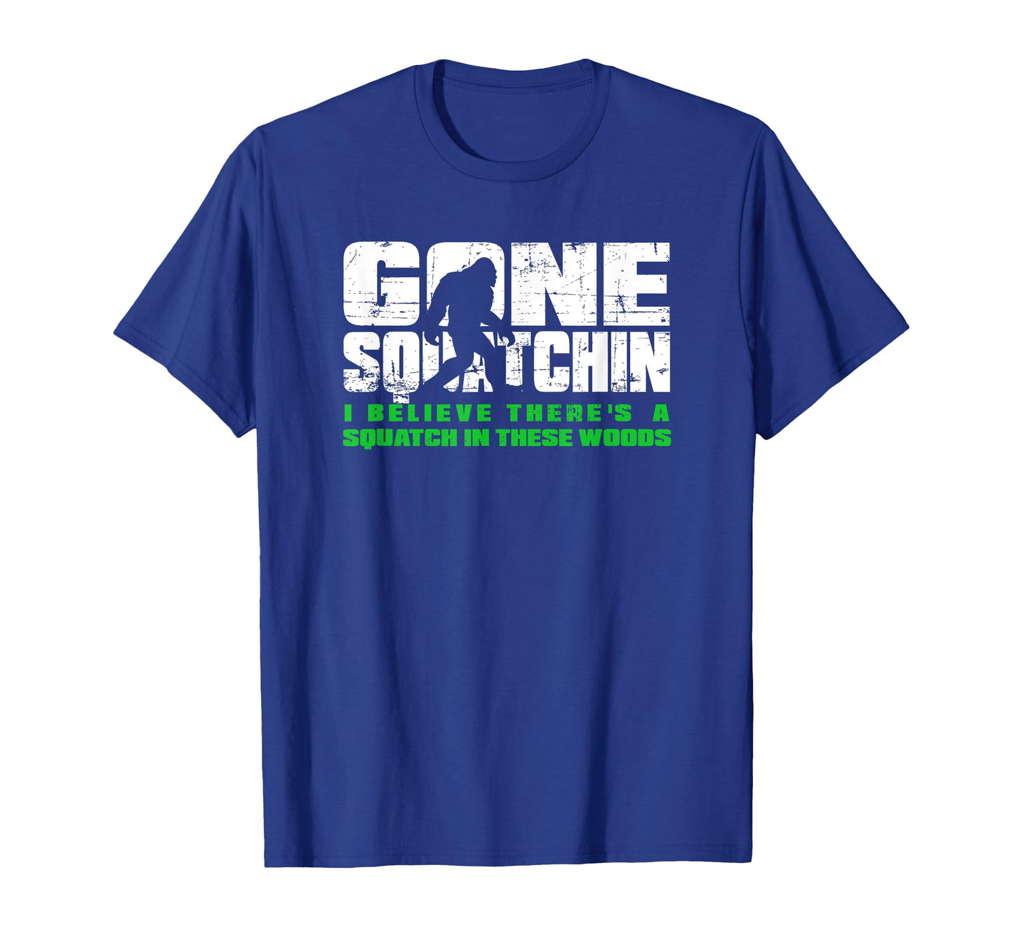 Funny Bigfoot T Shirt - Gone Squatchin Tee - White Ink T-Shirt