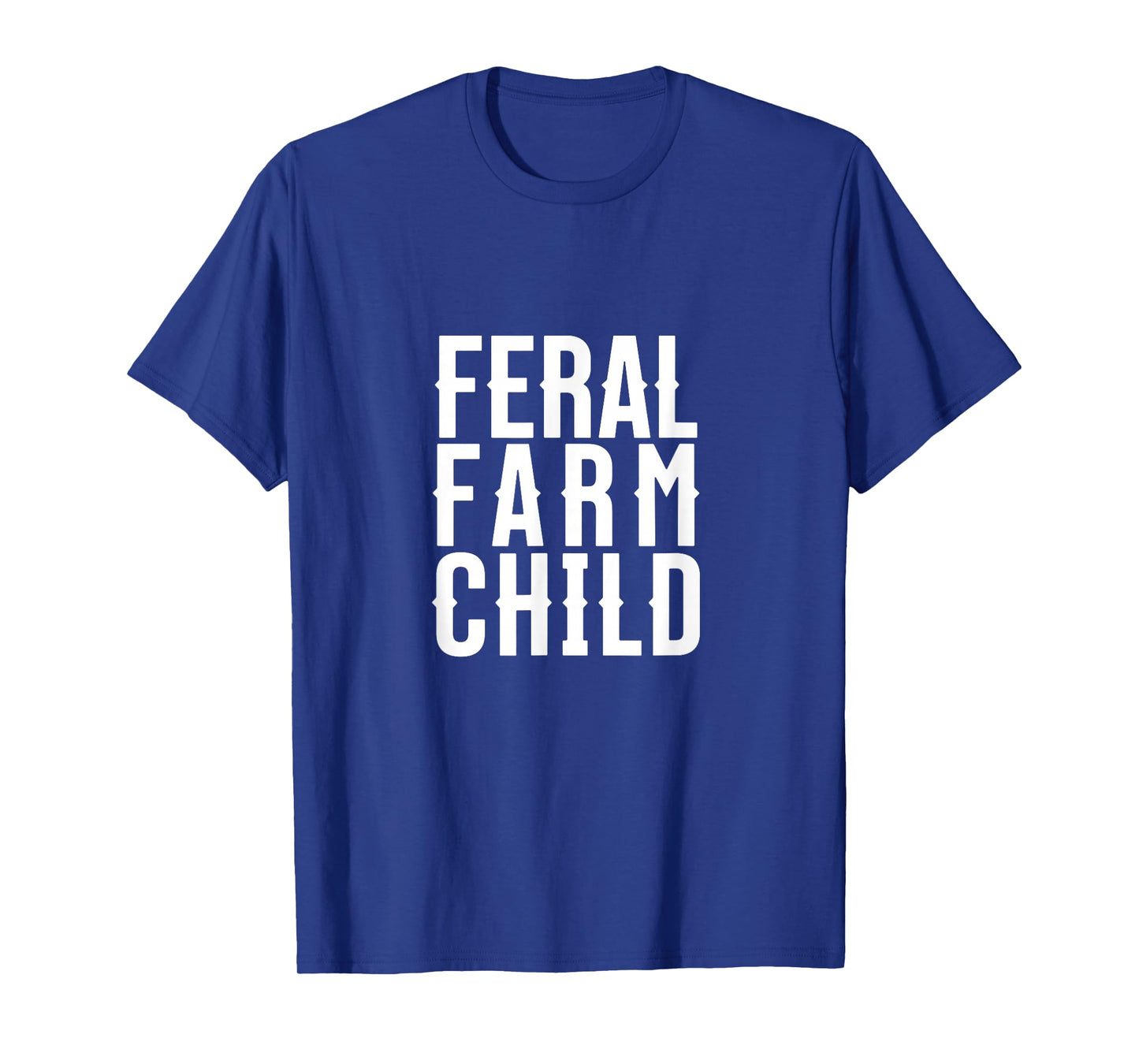 Feral Farm Child. Energetic Farm Kids and Proud Parents T-Shirt