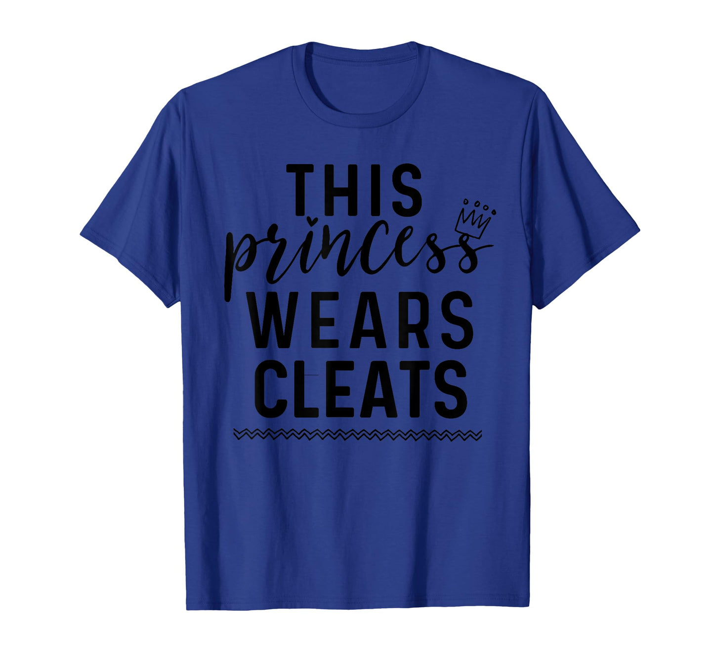 This Princess Wears Cleats Cute Soccer Girls Women T-Shirt