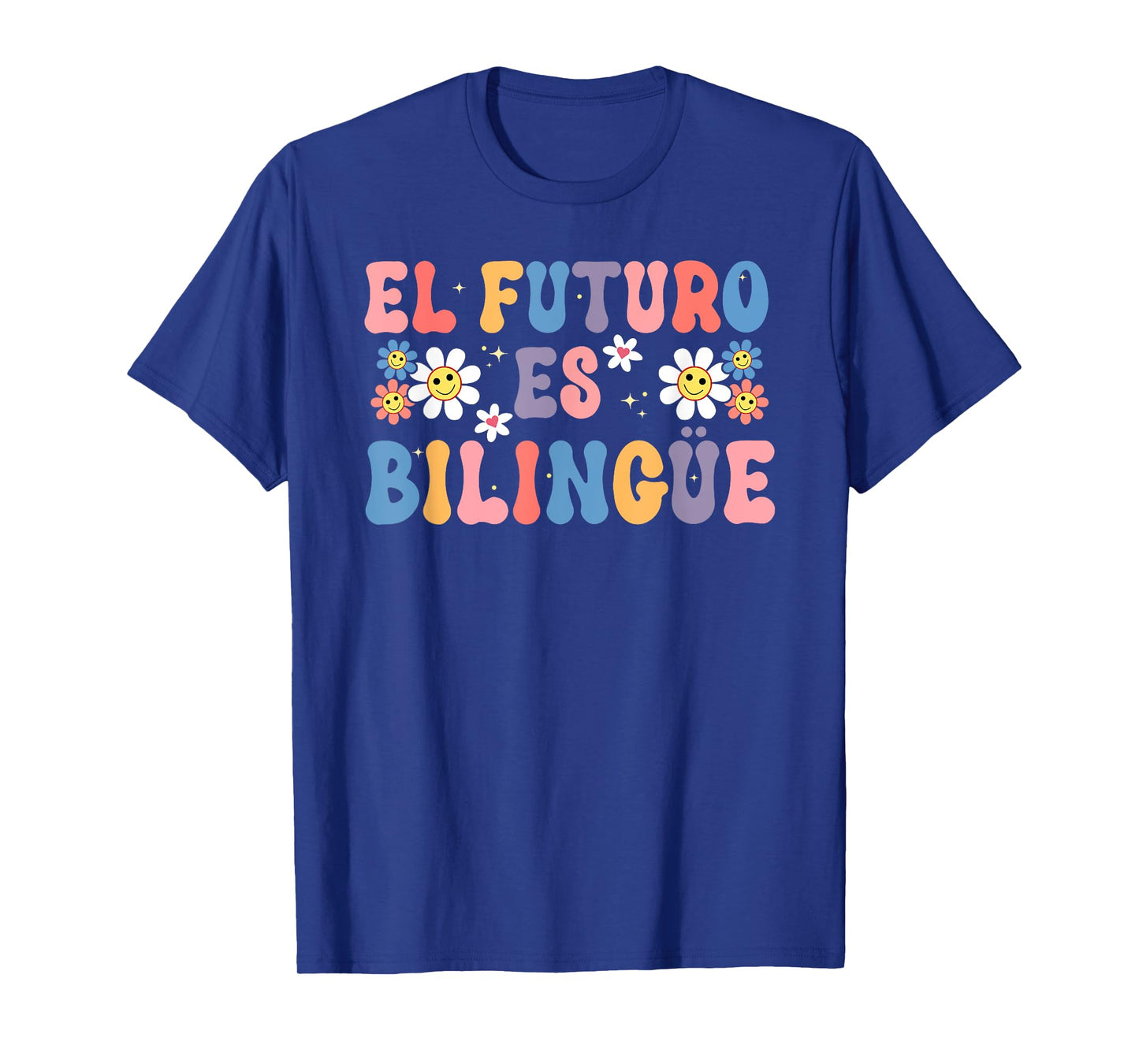 el futuro es bilingüe spanish mexican teacher student Men Women T-Shirt