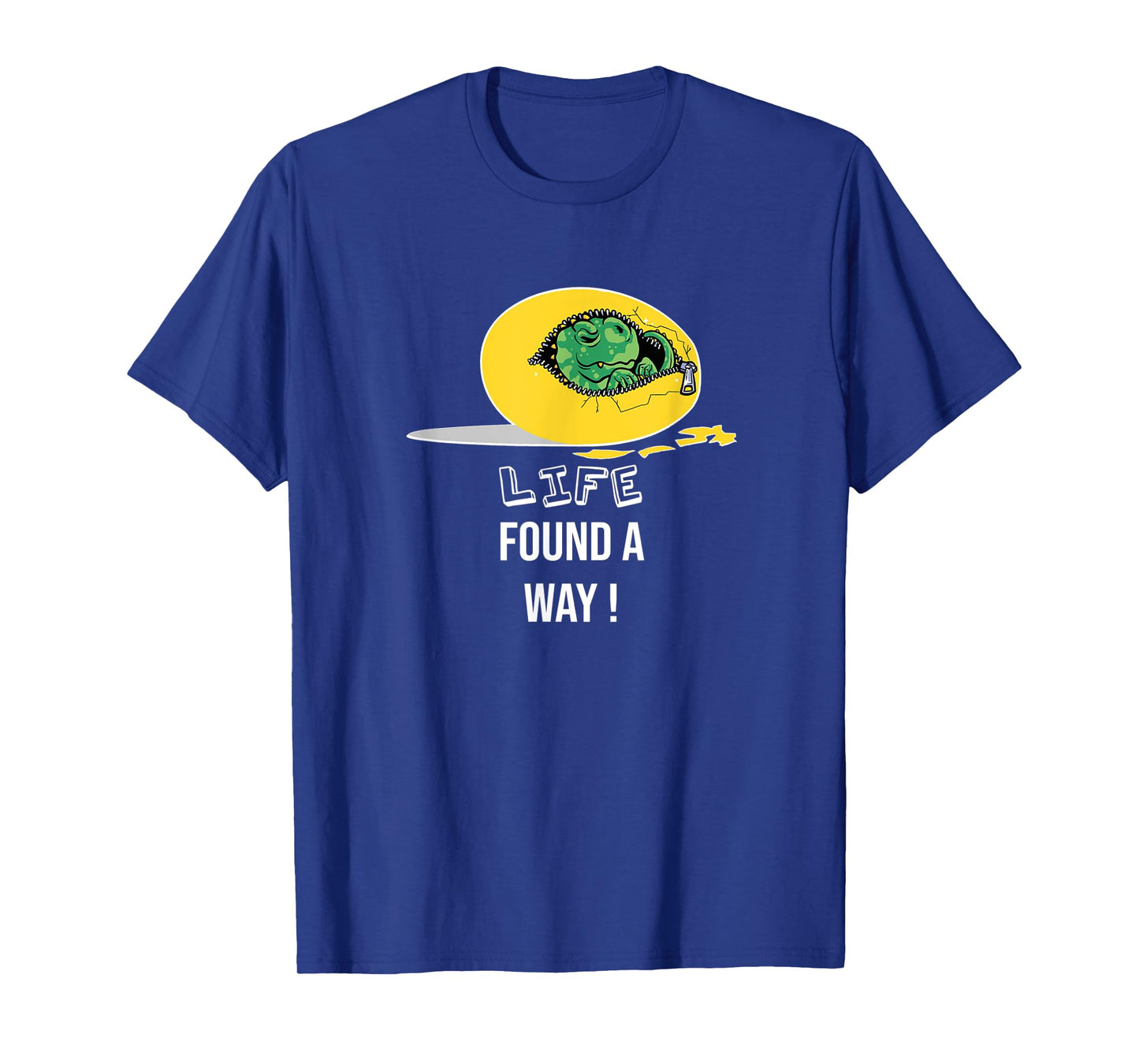 Life finds a way, dino egg, quote dinosaur T-Shirt