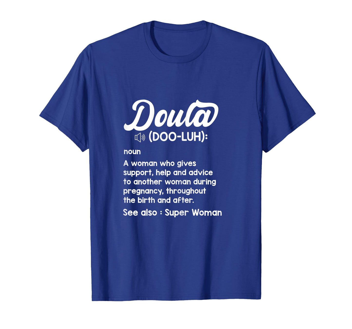 Womens Doula Definition Midwife Nursing Birth Team Baby Pregnancy T-Shirt