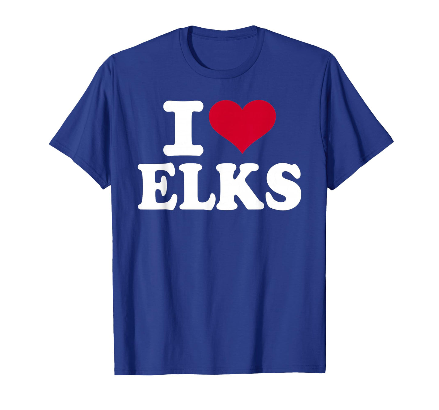 I love elks T-Shirt