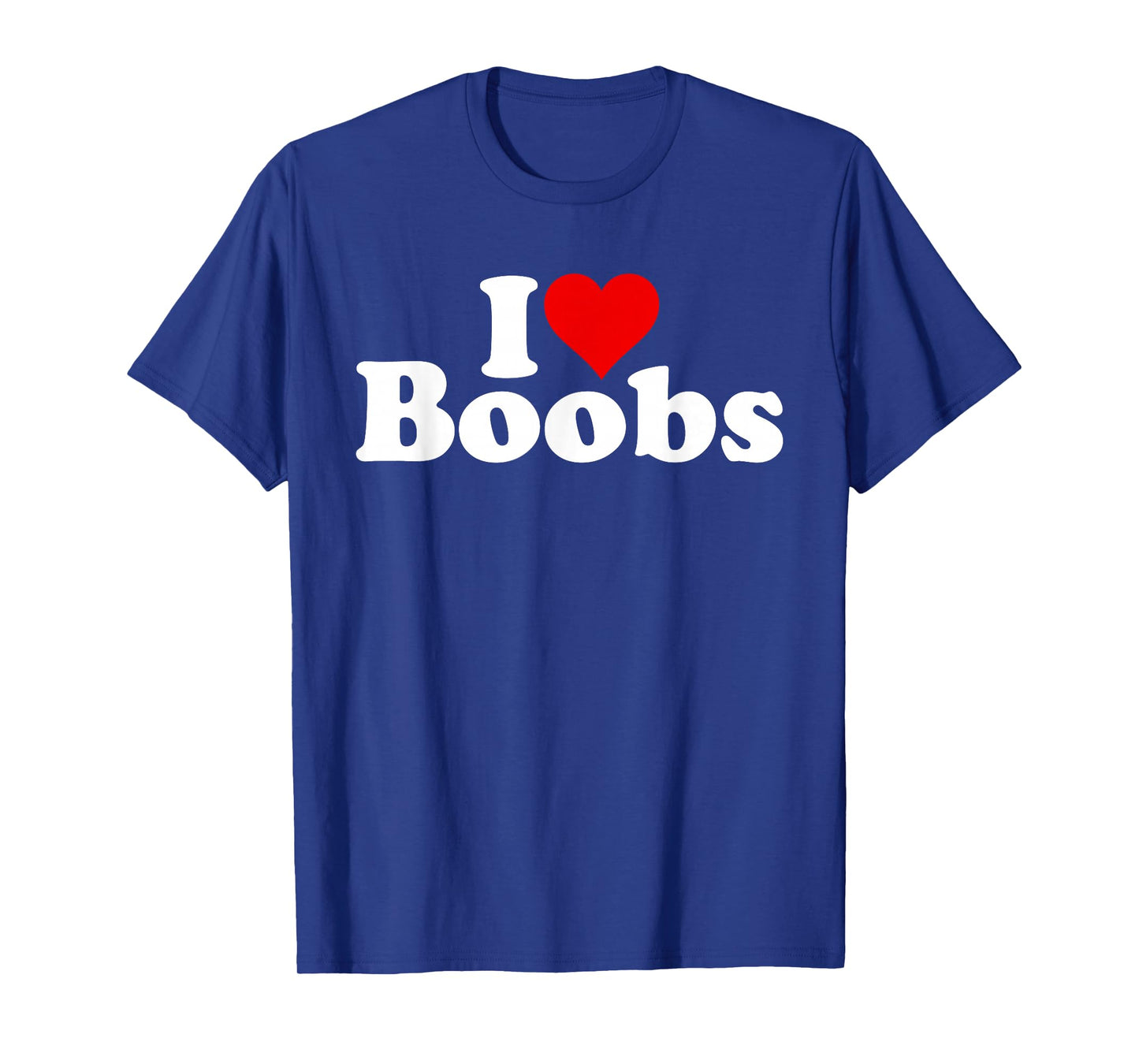 I LOVE HEART BOOBS BOOBIES T-Shirt