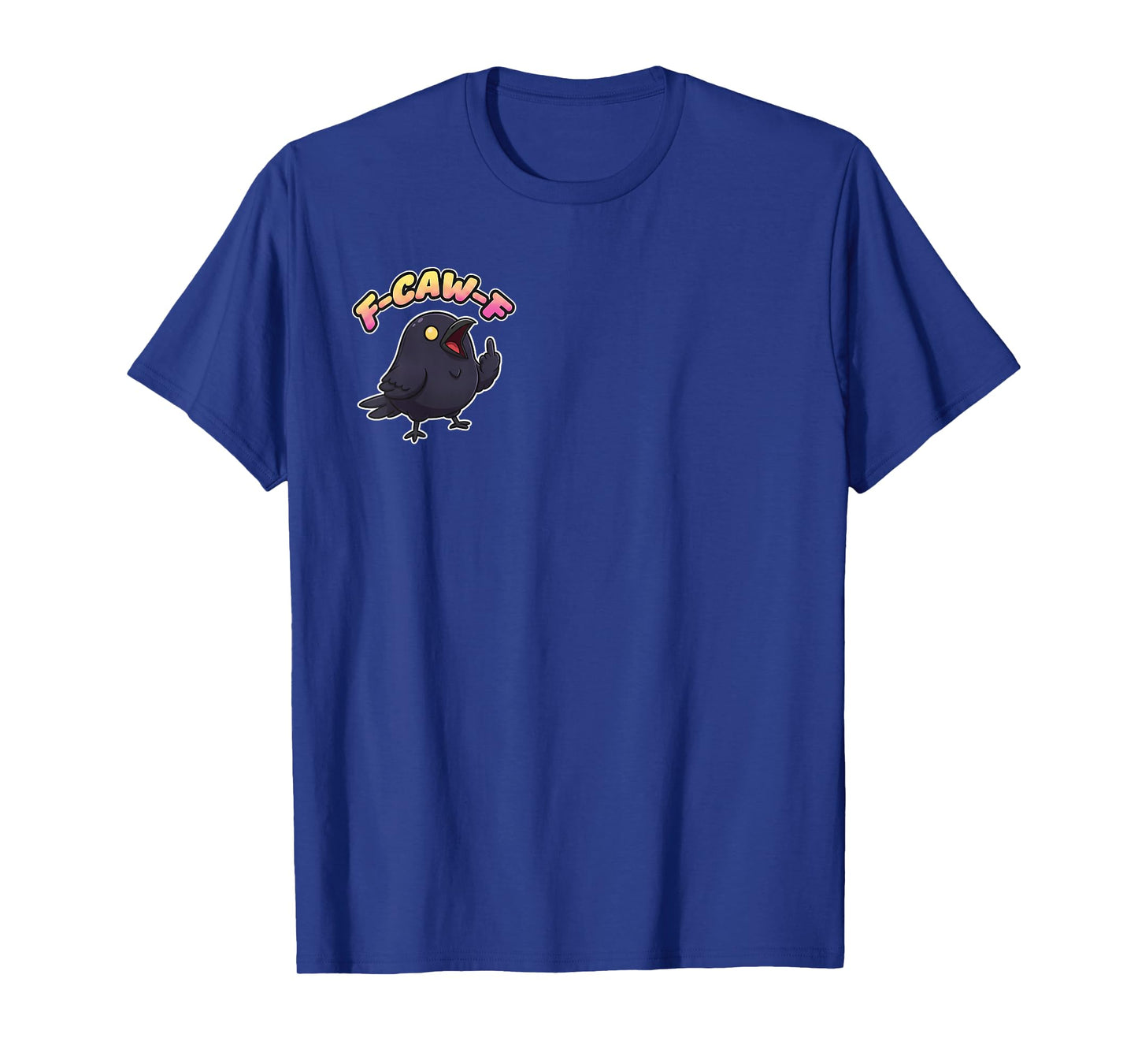 F CAW F Raven Crow Adult Hangout Humor Party Middle Finger T-Shirt