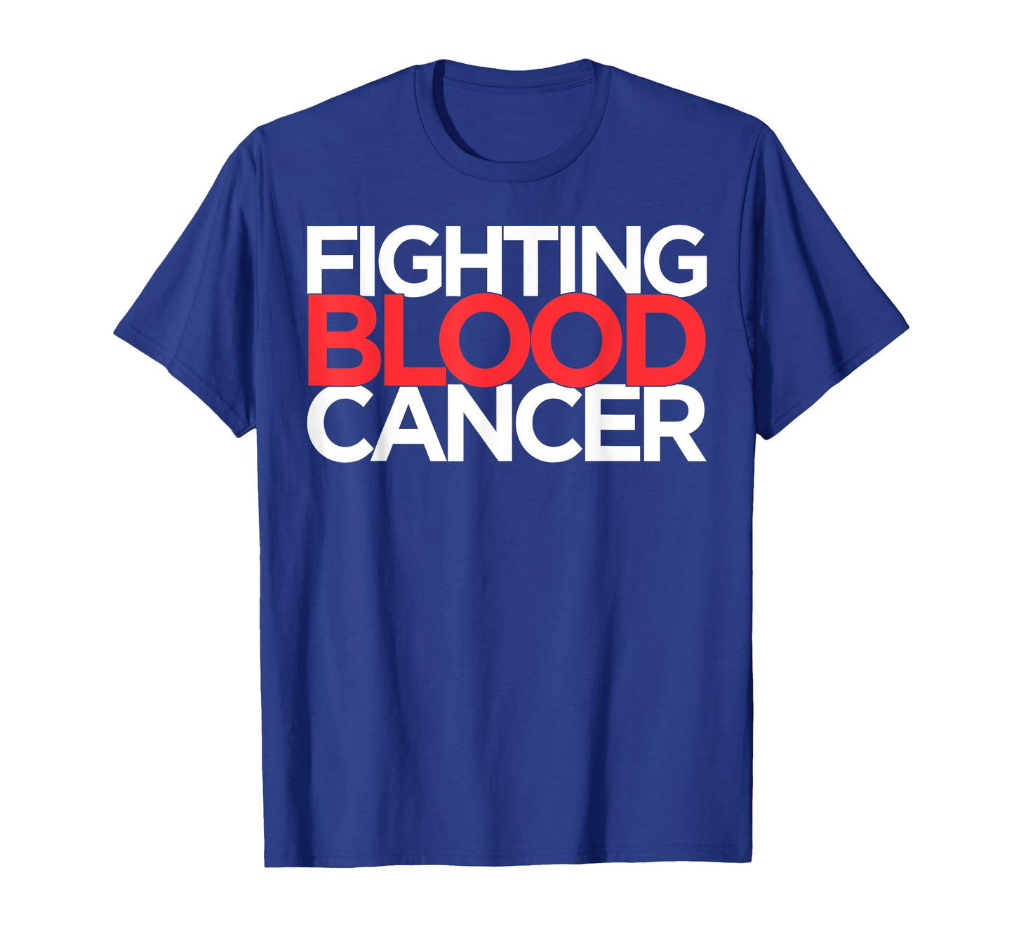 Fighting Blood Cancer T-Shirt