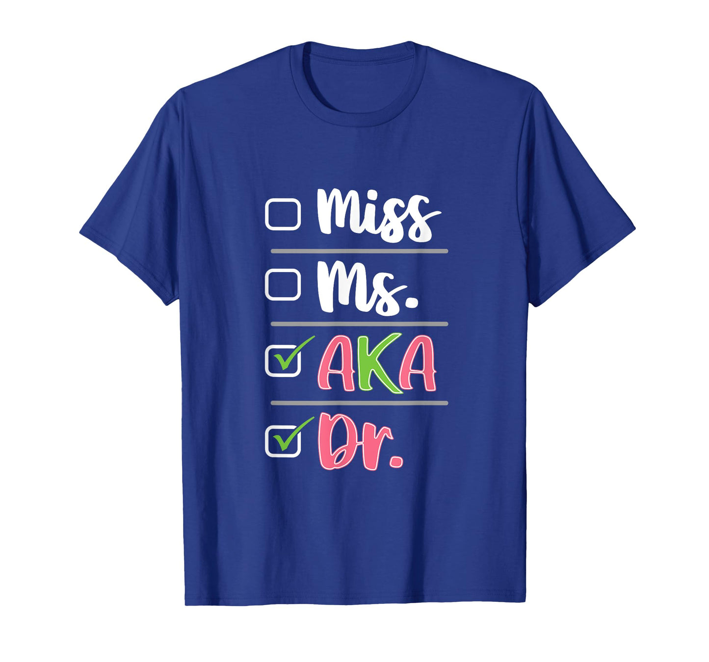 AKA Doctor Medical Worker Appreciation Graduation T-Shirt