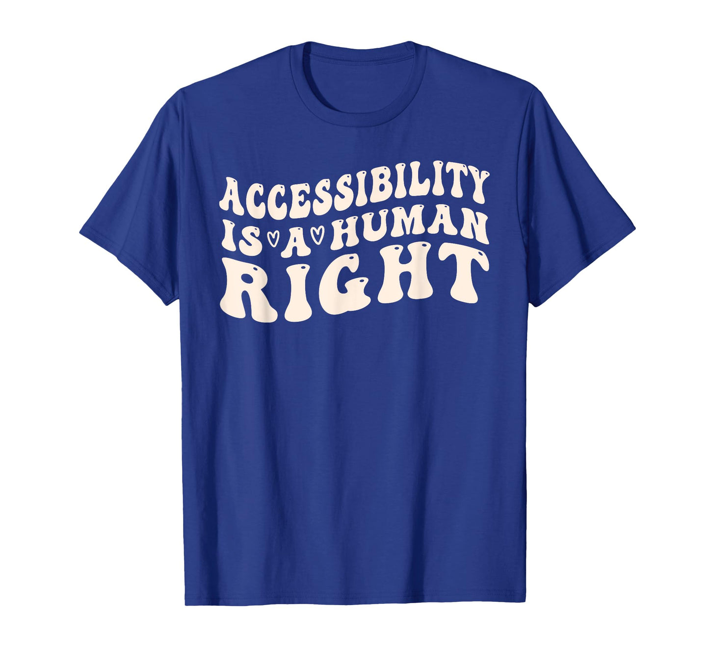 Accessibility and Disability Awareness is a Human Right T-Shirt