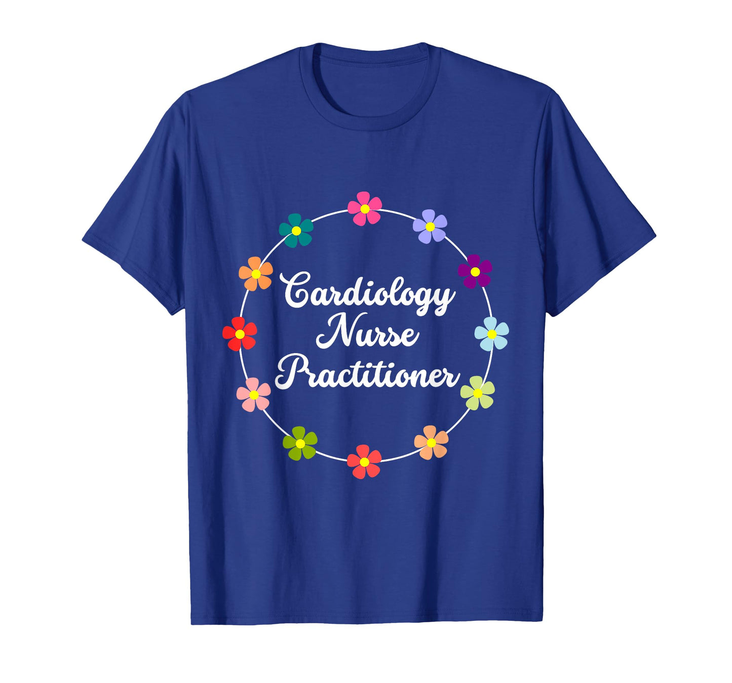 Cardiology Nurse Practitioner Nurse Saying Proud Nurse Love T-Shirt
